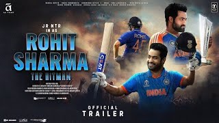 Rohit Sharma The Hitman  Official Trailer  Jr NTR As Rohit Sharma  Kiara Advani  A A Films 2025 [upl. by Nolham]