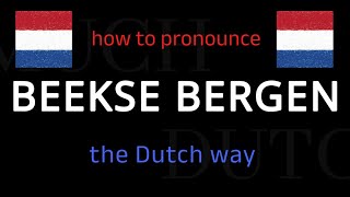 How to say BEEKSE BERGEN in Dutch Follow this short tutorial [upl. by Enaid808]