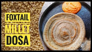 Foxtail millet dosa Millet dosa recipe Healthy breakfast dosa recipe [upl. by Drauode932]