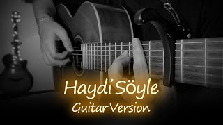 Haydi Soyle Guitar Version [upl. by Ardnovahs]