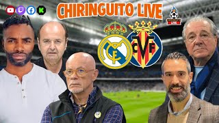 ⚽ REAL MADRID  VILLARREAL  CHIRINGUITO LIVE [upl. by Sergu]