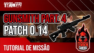 Armeiro parte 4  Gunsmith Part4 Atualizado 014  Tutorial de Quest  Escape From Tarkov [upl. by Irrep]