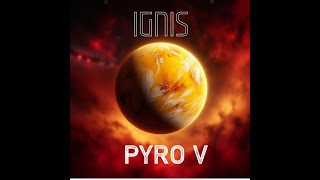 Star Citizen 40  PYRO V  IGNIS [upl. by Ahtamas212]