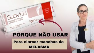 Tratamento de Melasma PORQUE NÃO DEVO USAR A POMADA SUAVICID [upl. by Anyal]