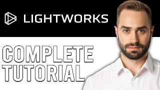 LightWorks Tutorial 2024How To Set Up amp Use LightWorks Step By Step [upl. by Hendren]