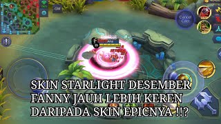 FANNY DECEMBER STARLIGHT SKIN JAUH LEBIH KEREN DARIPADA SKIN EPIC  NYESEL BELI SKIN EPIC  MLBB [upl. by Noid]