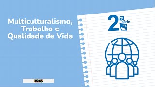 AULA DE MULTICULTURALISMO TRABALHO E QUALIDADE DE VIDA 22072024 2ª SÉRIE VESPERTINO [upl. by Therese]