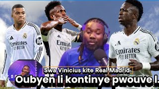 Swa Vinicius kite Real Madrid ou byen li kontinye pwouve l [upl. by Sill730]