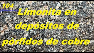 LimonitaReferencia en depositos de porfidos de cobre [upl. by Trometer]