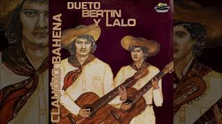 Dueto Bertin y Lalo  CLAUDIO BAHENA CD COMPLETO [upl. by Harp]