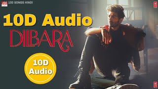 Dilbara  10D Songs  Pati Patni Aur Woh   Bass Boosted  Kartik A  10d Songs Hindi [upl. by Barthel]