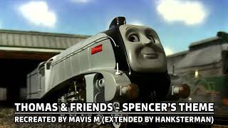 Thomas amp Friends S7  Spencers ThemeExtended By Mavis M [upl. by Gutow]