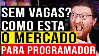 SERA QUE AINDA TEM VAGA DE PROGRAMADOR [upl. by Rufford]