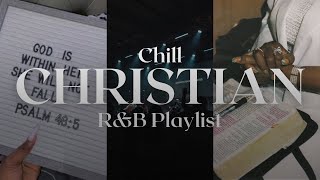 Chill Christian RampB Playlist  Chill Christian Music  Christian Playlist 2024  Studying Playlist [upl. by Nelli]