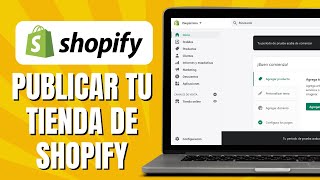 Cómo HACER Que Mi Tienda Se SHOPIFY Sea Visible  Publicar Tu Tienda De Shopify [upl. by Questa420]