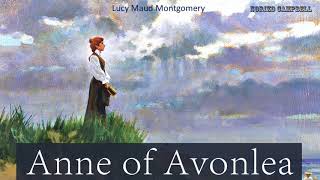 Anne of Avonlea  Audiobook by Lucy Maud Montgomery [upl. by Ramal]