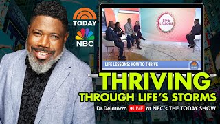 Dr Delatorro LIVE on The TODAY Show  Thriving Through Lifes Storms  2024 [upl. by Tewfik186]