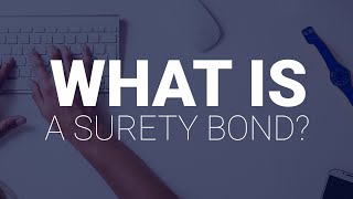 What Is A Surety Bond [upl. by Vona]