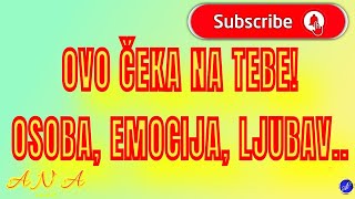 OVO ČEKA NA TEBE OSOBA EMOCIJA LJUBAVtarot [upl. by Cassell]