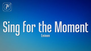 Eminem  Sing For The Moment Lyrics [upl. by Irah]