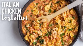 Italian Chicken Tortellini Skillet  one pan  The Recipe Rebel [upl. by Helm]