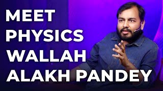 Meet Alakh Pandey  Physics Wallah  Episode 11 [upl. by Eiznyl]