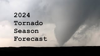 My 2024 Tornado Season Forecast [upl. by Tellford822]