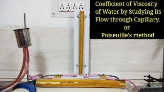 Coefficient of Viscosity of Water  Poiseuilles method  Experiment [upl. by Refinneg]