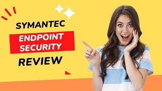 Symantec Endpoint Security SES Review Is It Worth the Investment [upl. by Naloj760]