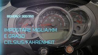 Come impostare modalità MigliaKm e grado FahrenheitCelsius su Piaggio Beverly 300350 [upl. by Amaris]