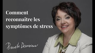 Comment reconnaître des symptômes de «stress» Pierrette Desrosiers Compétences émotionnelles [upl. by Basset763]