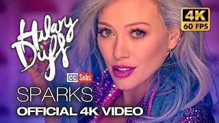 Hilary Duff  Sparks Official 4K Video [upl. by Rana]