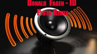 Donald Fagen  ID Piotr Remix [upl. by Roinuj]