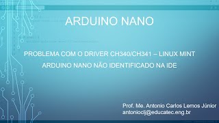 Arduino Nano driver CH340 CH341 no Linux Mint [upl. by Htebzile638]