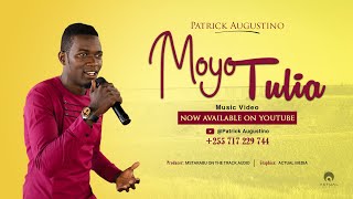 MOYO TULIA  Patrick Augustino Gospel Video Kindly SUBSCRIBE My Account [upl. by Warthman]