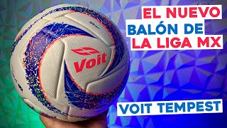 VOIT TEMPEST  UNBOXING amp REVIEW  El nuevo balón de la liga MX [upl. by Leasim922]