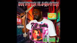 Lil Son J  All Irritation Elimination [upl. by Herbie]