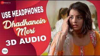 Dhadkanein Meri3D AUDIO  Yasser Desai amp Asees Kaur  Mahima Makwana UNKNOWN 2019 [upl. by Long]