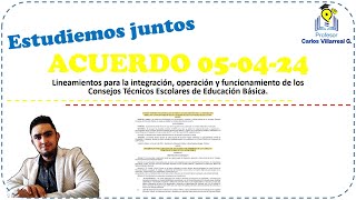 Acuerdo 050424 Lineamientos para los Consejos Técnicos Escolares 👩‍🏫🧑‍🏫 [upl. by Cenac]