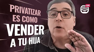 quotPrivatizar es como VENDER A TU HIJ4quot Asegura experto [upl. by Cherrita621]