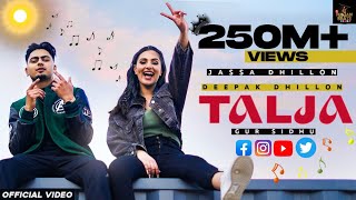 Talja Official Video Jassa Dhillon  Deepak Dhillon  Gur Sidhu  Punjabi Song [upl. by Toma922]