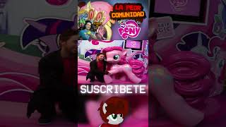 LA COMUNIDAD BRONY es INOLVIDABLE y NO ES BUENO  MY LITTLE PONY  parte 11 [upl. by Hernando]