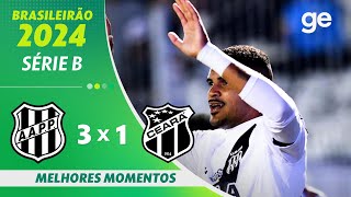 PONTE PRETA 3 X 1 CEARÁ  MELHORES MOMENTOS  12ª RODADA BRASILEIRÃO SÉRIE B 2024  geglobo [upl. by Ettenowtna]