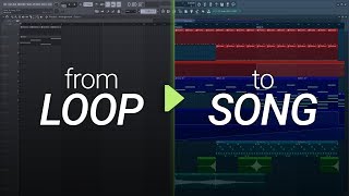 How To Turn Your Loop Into A Song 2 Arrangement and Production [upl. by Corissa]