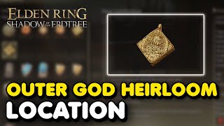 Elden Ring DLC  Outer God Heirloom Location Shadow of The Erdtree Talisman [upl. by Alyosha465]