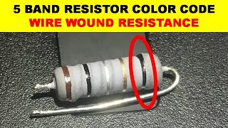 789 Wire Wound Resistor  5 Band Resistor Color Code [upl. by Arreyt]