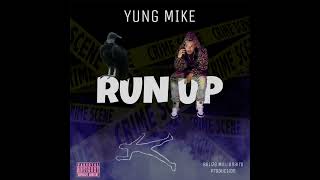 YUNG MIKE  Run Up [upl. by Ravens]