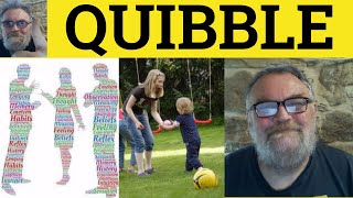 🔵 Quibble Meaning  Quibble Examples  Define Quibble  Quibble in a Sentence  Formal English [upl. by Marissa840]