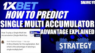 How are the Advantages of MultiSingle Accumulation Betting Strategy Explained  Multi single 1xbet [upl. by Yddet]