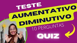 QUIZ DIMINUTIVOS E AUMENTATIVOS  QUIZ de ortografia  teste  2022 [upl. by Dolf]